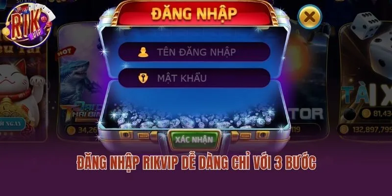 Đăng nhập Rikvip dễ dàng chỉ với 3 bước