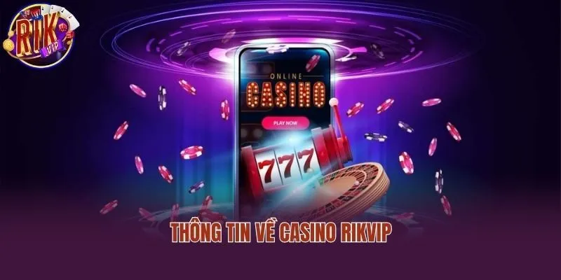 Thông tin về casino Rikvip