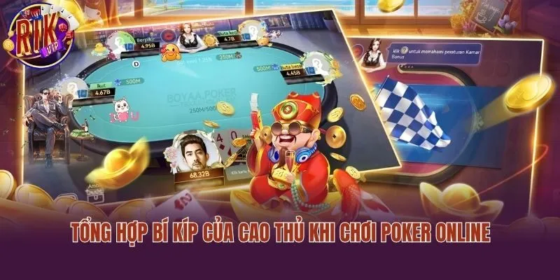 Tổng hợp bí kíp của cao thủ khi chơi Poker online