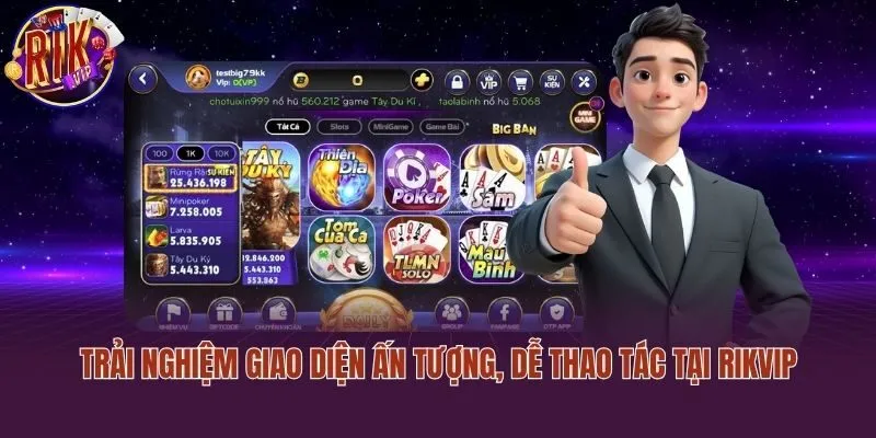 Trải nghiệm giao diện ấn tượng, dễ thao tác tại Rikvip